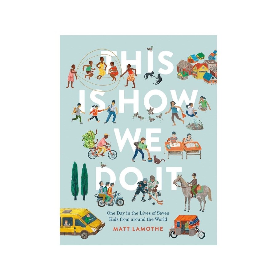 Books Raincoast Books | This Is How We Do It By Matt Lamothe [Hardcover]