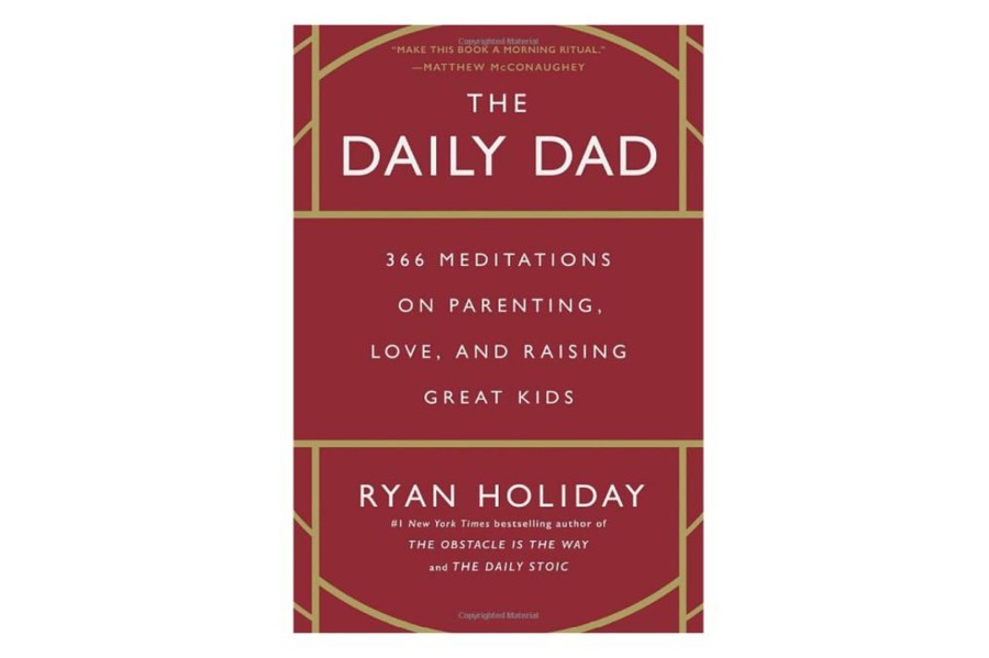 Books Penguin Random House | The Daily Dad: 366 Meditations On Parenting, Love, And Raising Great Kids By Ryan Holiday [Hardcover]