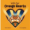 Montessori Materials Raincoast Books | With Our Orange Hearts By Phyllis Webstad