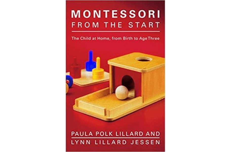 Books Penguin Random House | Montessori From The Start: The Child At Home, From Birth To Age Three By Paula Polk Lillard And Lynn Lillard Jessen