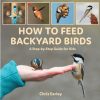 Toys Firefly Books | How To Feed Backyard Birds: A Step-By-Step Guide For Kids [Soft Cover]