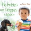 Toys Harper Collins | The Babies And Doggies Book By John Schindel & Molly Woodward