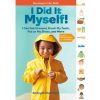 Montessori Materials Hachette Book Group | I Did It Myself!: I Can Get Dressed, Brush My Teeth, Put On My Shoes, And More: Montessori Life Skills (I Did It! The Montessori Way)