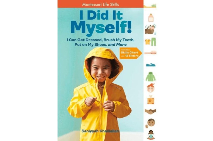 Montessori Materials Hachette Book Group | I Did It Myself!: I Can Get Dressed, Brush My Teeth, Put On My Shoes, And More: Montessori Life Skills (I Did It! The Montessori Way)