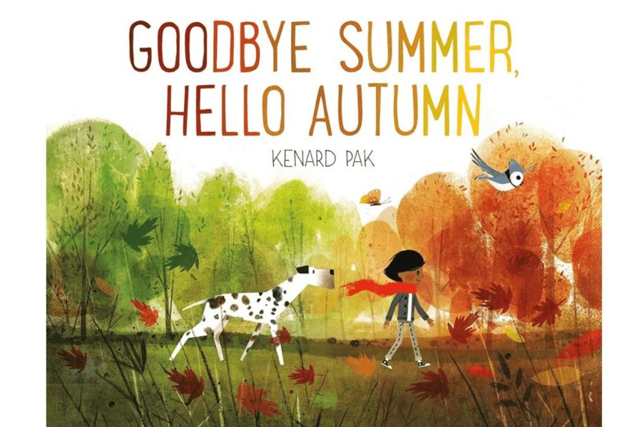 Montessori Materials Raincoast Books | Goodbye Summer, Hello Autumn By Kenard Pak [Hardcover]