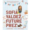 Montessori Materials Hachette Book Group | Sofia Valdez, Future Prez By Andrea Beaty [Hardcover]