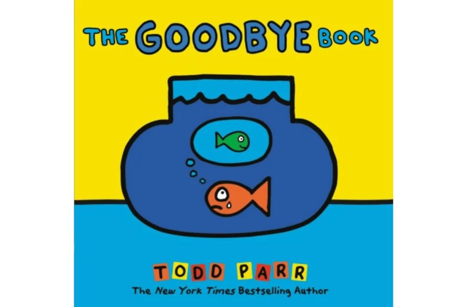 Books Hachette Book Group | The Goodbye Book By Todd Parr [Hardcover]