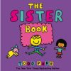 Books Hachette Book Group | The Sister Book By Todd Parr [Hardcover]