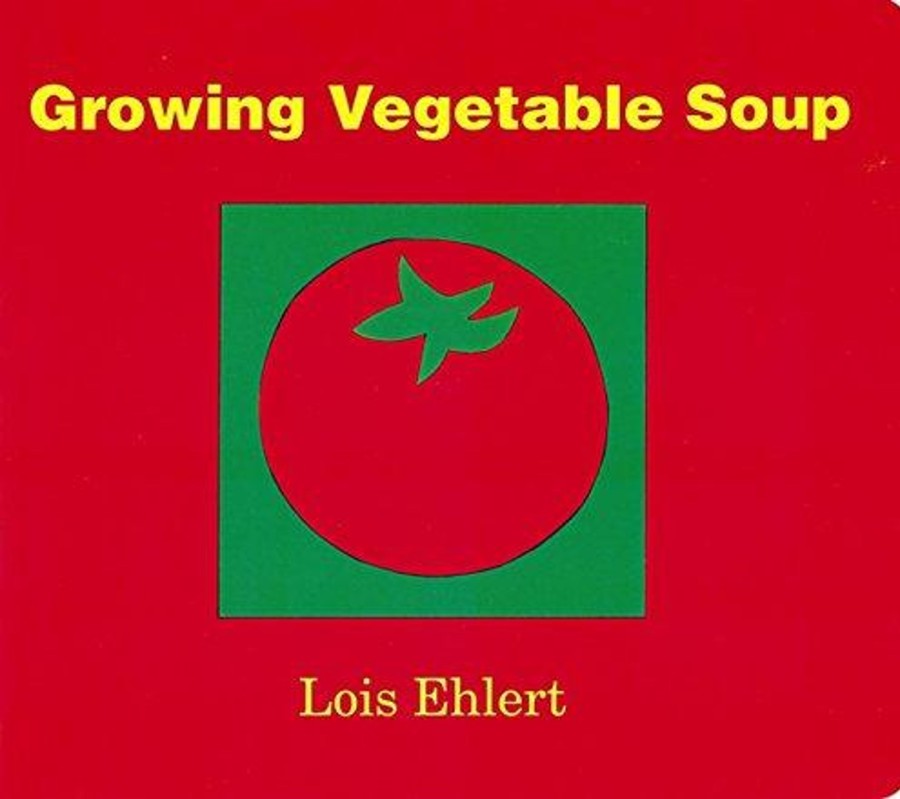 Montessori Materials Raincoast Books | Growing Vegetable Soup By Lois Ehlert [Soft Cover]