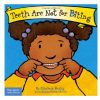 Montessori Materials Raincoast Books | Teeth Are Not For Biting By Elizabeth Verdick