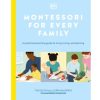 Books Penguin Random House | Montessori For Every Family: A Practical Parenting Guide To Living, Loving And Learning By Tim Seldin And Lorna Mcgrath