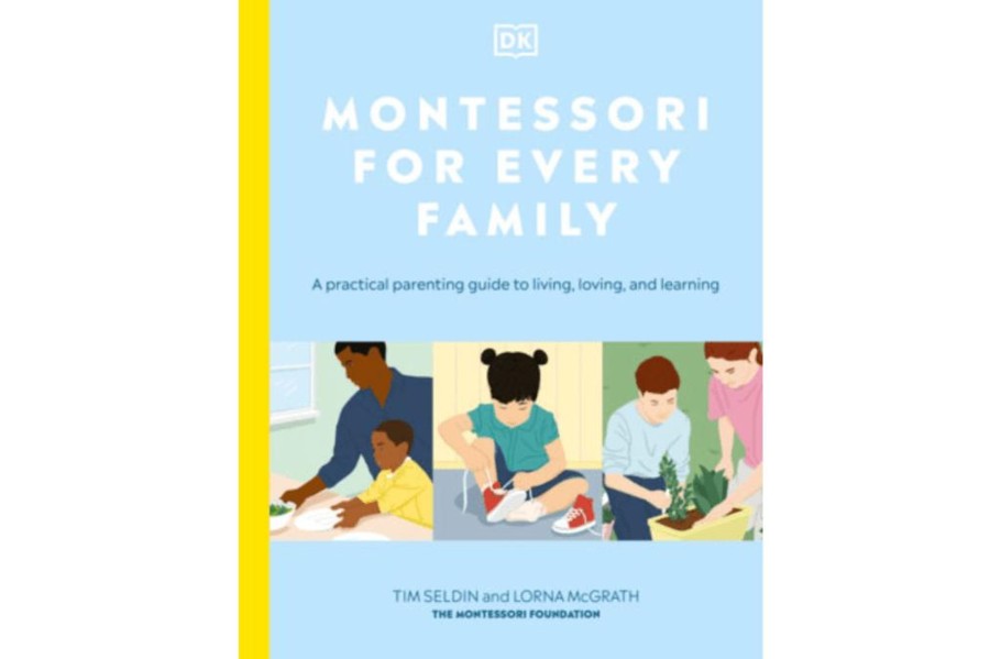 Books Penguin Random House | Montessori For Every Family: A Practical Parenting Guide To Living, Loving And Learning By Tim Seldin And Lorna Mcgrath