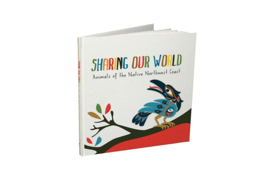 Books Native Northwest | Sharing Our World: Animals Of The Native Northwest Coast [Hardcover]