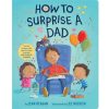 Books Penguin Random House | How To Surprise A Dad By Jean Reagan [Board Book]