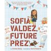 Books Hachette Book Group | Sofia Valdez, Future Prez By Andrea Beaty [Hardcover]