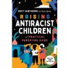 Books Simon and Schuster | Raising Antiracist Children: A Practical Parenting Guide By Britt Hawthorne [Paperback]