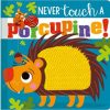 Toys Fire the imagination | Never Touch A Porcupine!