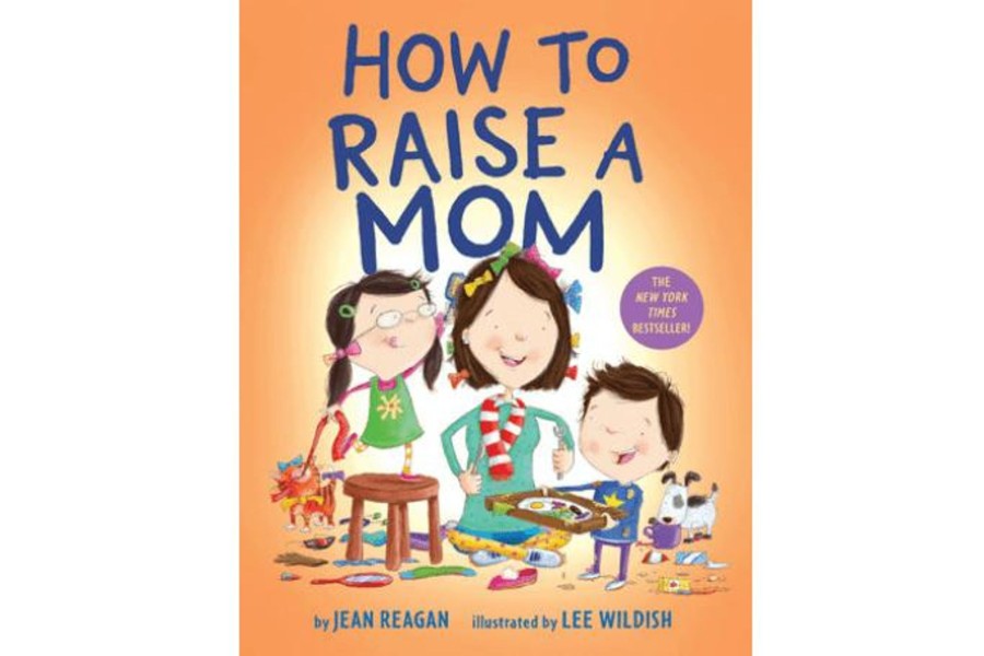 Books Penguin Random House | How To Raise A Mom By Jean Reagan [Board Book]